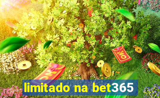 limitado na bet365